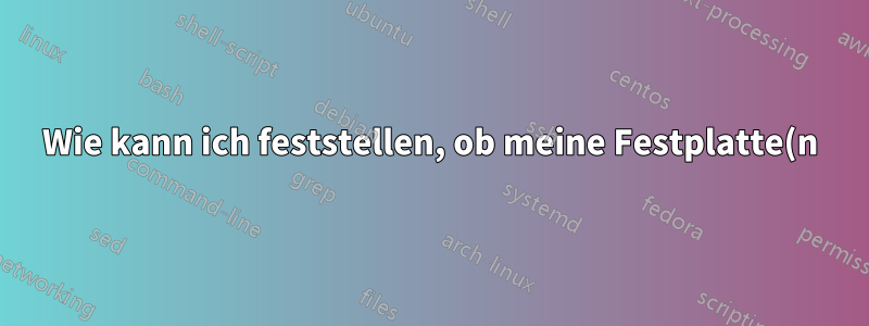 Wie kann ich feststellen, ob meine Festplatte(n) über einen batteriegestützten Schreibcache verfügen?