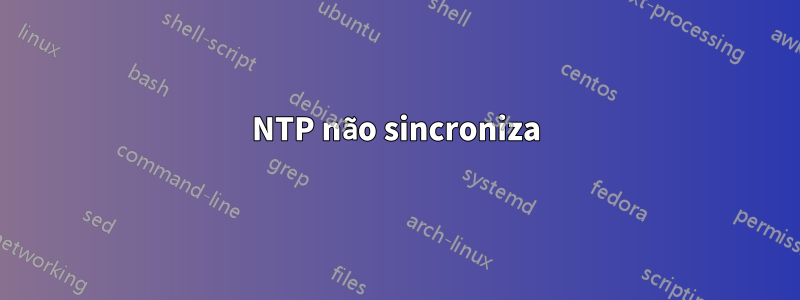 NTP não sincroniza