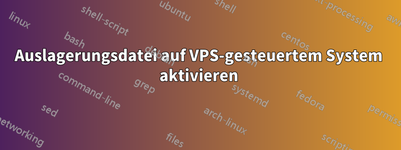 Auslagerungsdatei auf VPS-gesteuertem System aktivieren