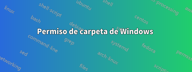 Permiso de carpeta de Windows