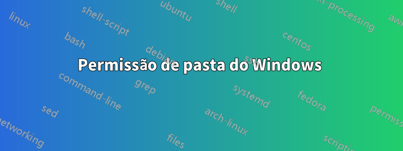 Permissão de pasta do Windows