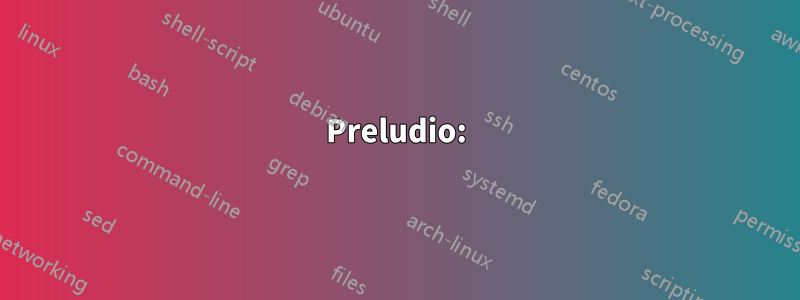 Preludio: