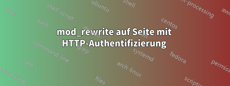 mod_rewrite auf Seite mit HTTP-Authentifizierung