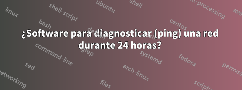 ¿Software para diagnosticar (ping) una red durante 24 horas?