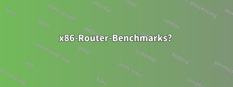 x86-Router-Benchmarks?