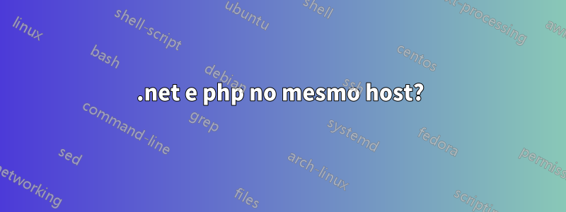 .net e php no mesmo host?