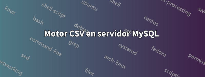 Motor CSV en servidor MySQL