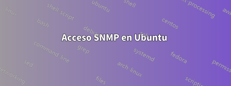 Acceso SNMP en Ubuntu