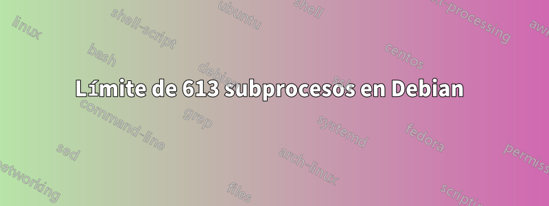 Límite de 613 subprocesos en Debian 