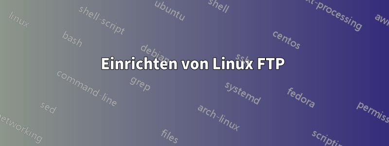 Einrichten von Linux FTP