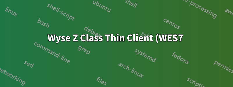 Wyse Z Class Thin Client (WES7) Image-Bereitstellung