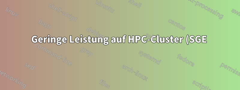 Geringe Leistung auf HPC-Cluster (SGE) beim Ausführen mehrerer Jobs