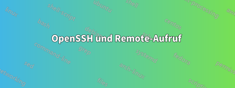 OpenSSH und Remote-Aufruf