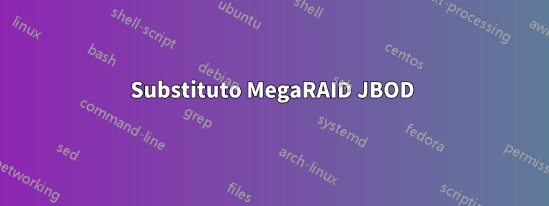 Substituto MegaRAID JBOD