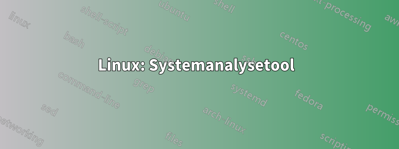 Linux: Systemanalysetool 