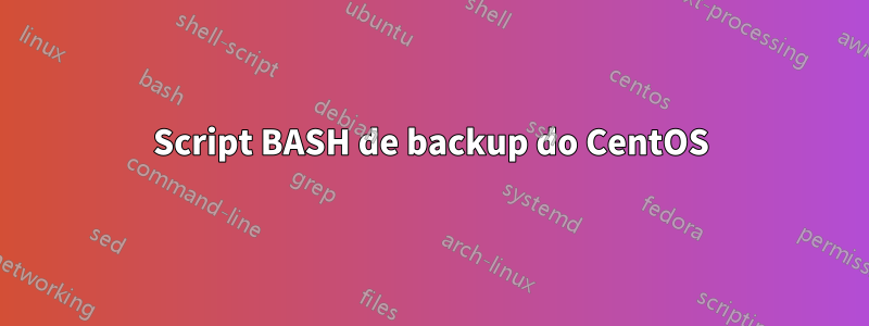 Script BASH de backup do CentOS