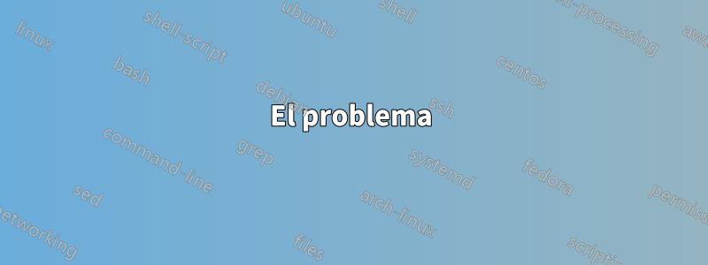 El problema