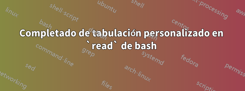 Completado de tabulación personalizado en `read` de bash