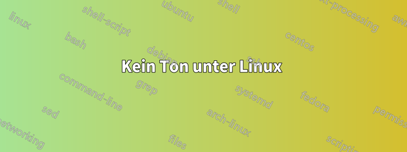 Kein Ton unter Linux