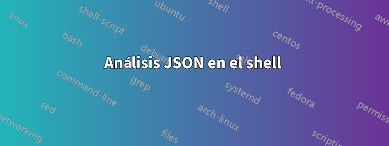 Análisis JSON en el shell