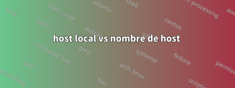 host local vs nombre de host