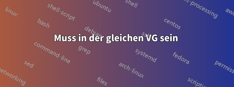 Muss in der gleichen VG sein