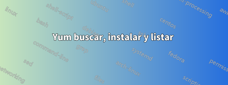 Yum buscar, instalar y listar