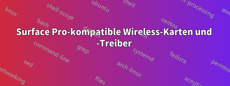 Surface Pro-kompatible Wireless-Karten und -Treiber