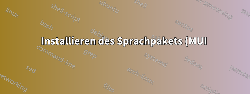 Installieren des Sprachpakets (MUI) auf Remotedesktopdiensten unter Windows Server 2008