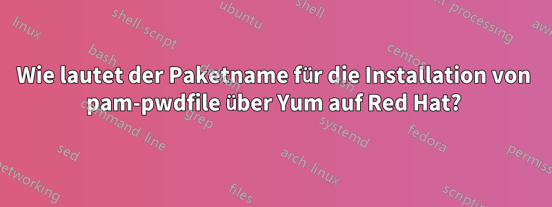 Wie lautet der Paketname für die Installation von pam-pwdfile über Yum auf Red Hat?