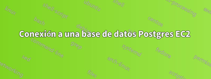 Conexión a una base de datos Postgres EC2