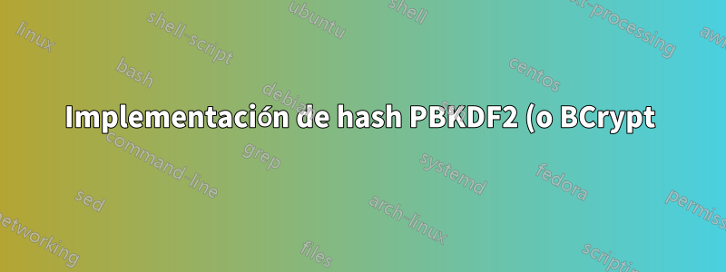 Implementación de hash PBKDF2 (o BCrypt) para Apache HTTPD o APR