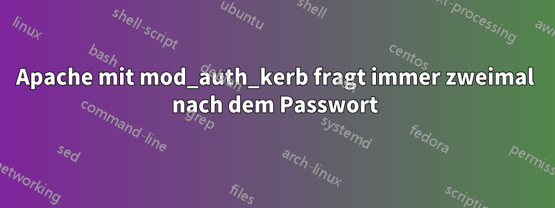 Apache mit mod_auth_kerb fragt immer zweimal nach dem Passwort