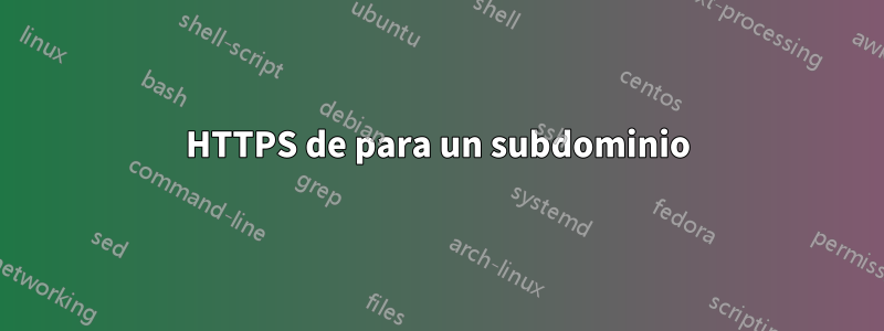 HTTPS de para un subdominio