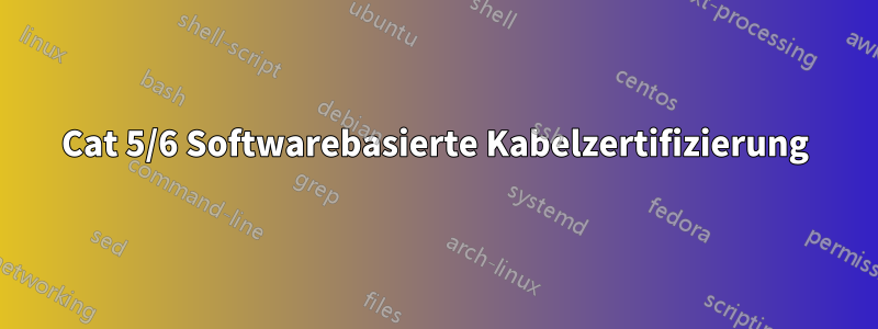 Cat 5/6 Softwarebasierte Kabelzertifizierung