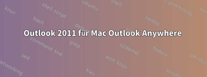 Outlook 2011 für Mac Outlook Anywhere