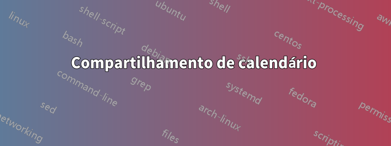 Compartilhamento de calendário