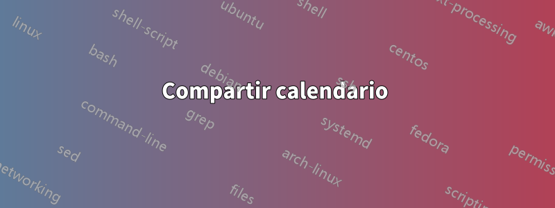 Compartir calendario