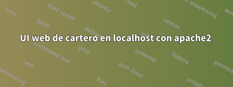 UI web de cartero en localhost con apache2