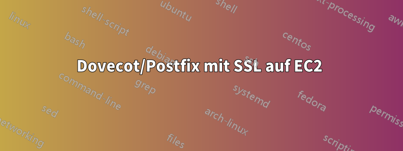 Dovecot/Postfix mit SSL auf EC2