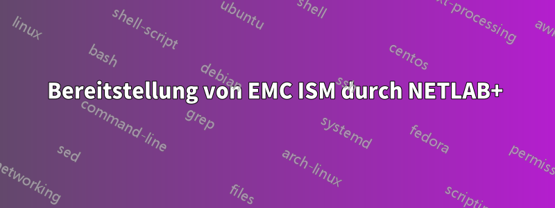 Bereitstellung von EMC ISM durch NETLAB+