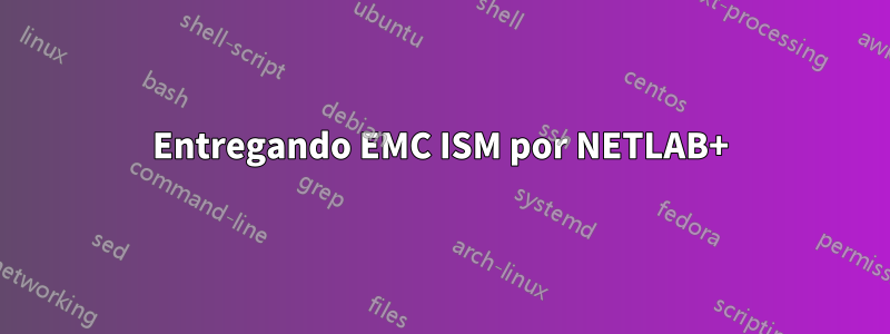 Entregando EMC ISM por NETLAB+