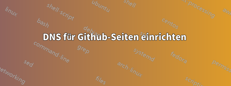 DNS für Github-Seiten einrichten