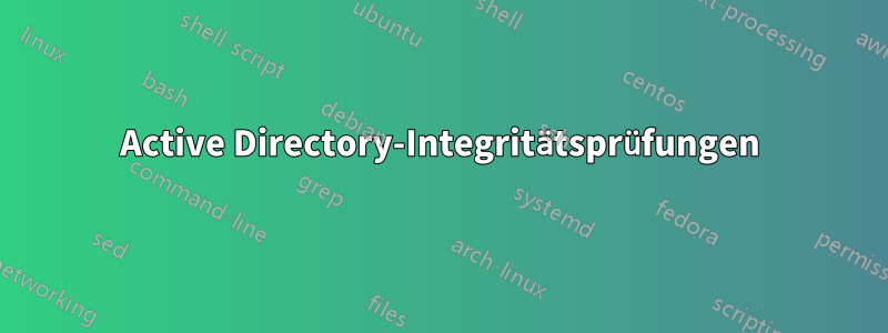 Active Directory-Integritätsprüfungen
