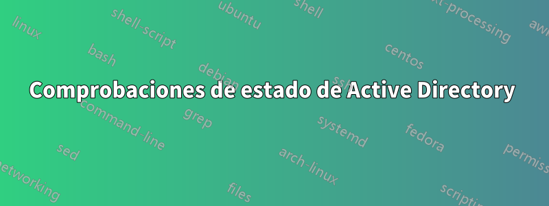 Comprobaciones de estado de Active Directory