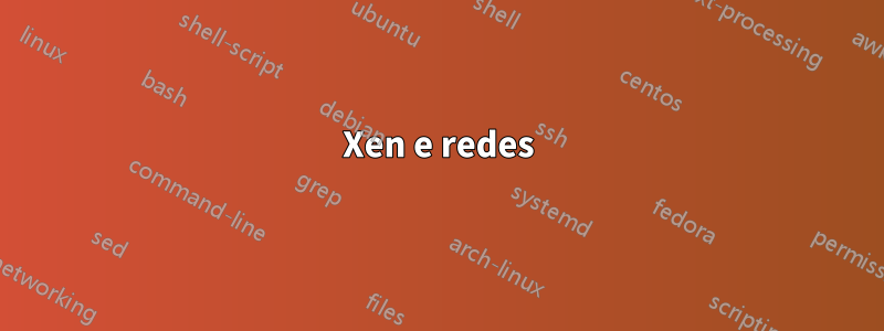 Xen e redes