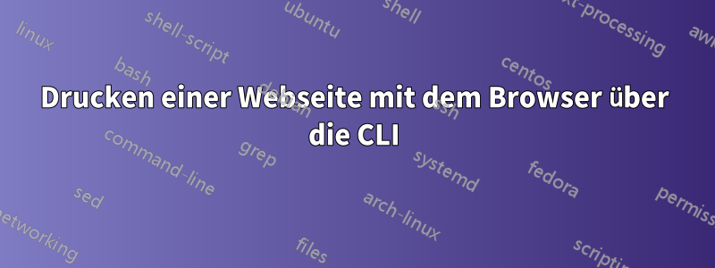 Drucken einer Webseite mit dem Browser über die CLI