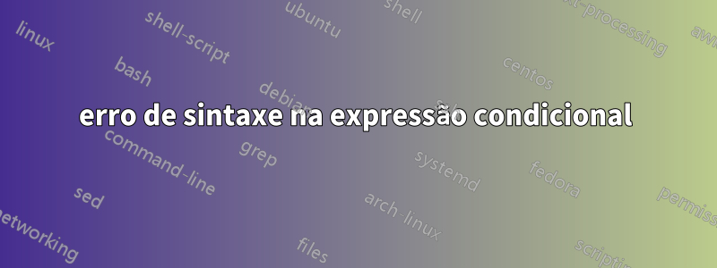 erro de sintaxe na expressão condicional