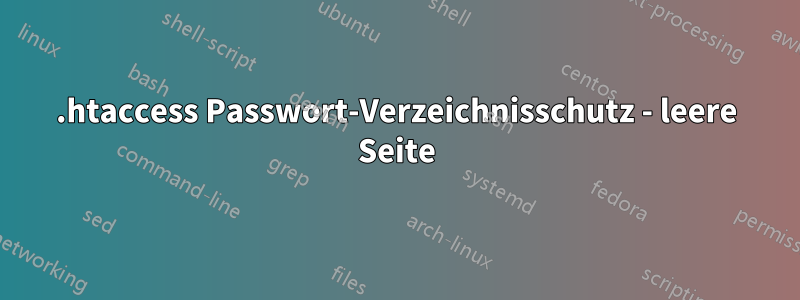 .htaccess Passwort-Verzeichnisschutz - leere Seite