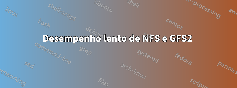 Desempenho lento de NFS e GFS2